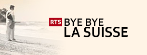 RTS banner Bye bye la Suisse
