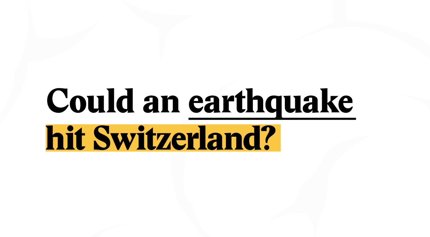Could an earthquake hit Switzerland
