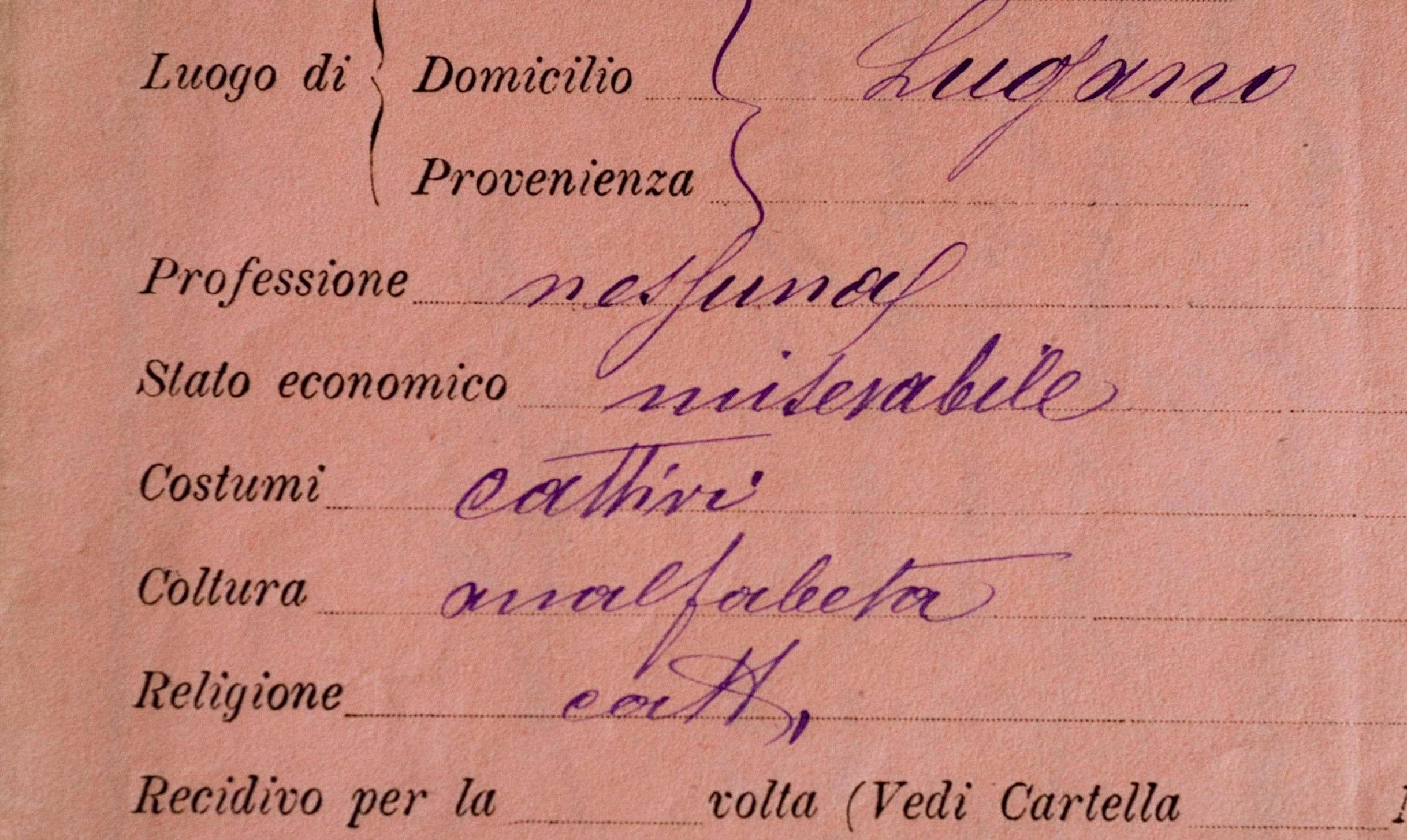 Dettaglio di un modulo compilato; Domicilio: Lugano; Stato economico: miserabile; Costumi: cattivi; Coltura: analfabeta