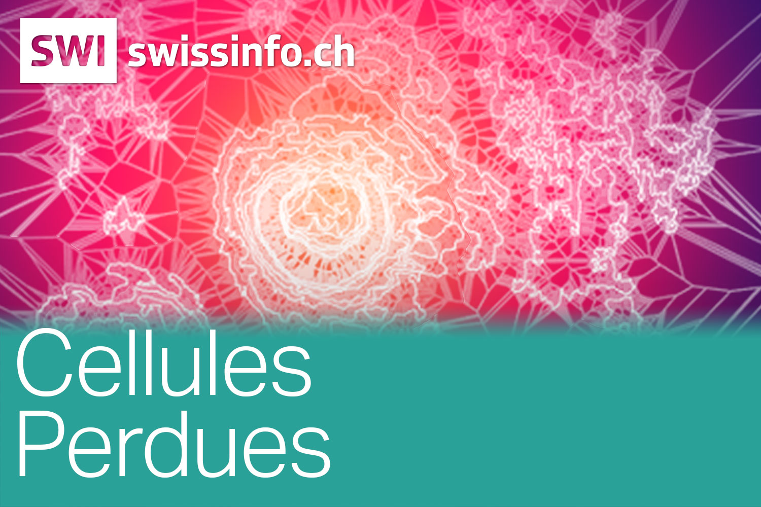 Cellules Perdues