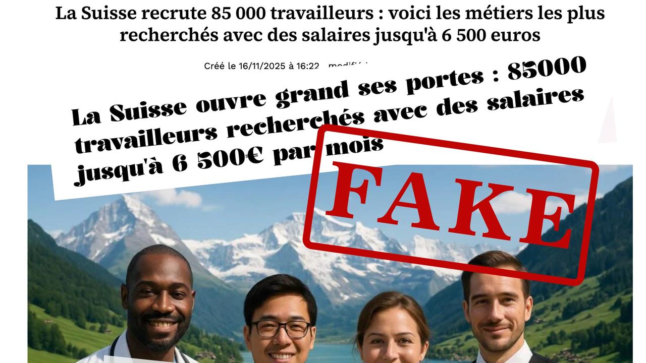 Fausse nouvelle à propos de la recherche de main-d'oeuvre en Suisse.