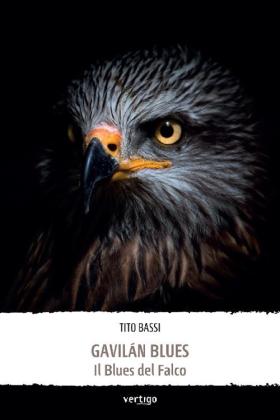 foto copertina libro con testa di falco scura e scritte tito bassi gavilan blues il blues del falco